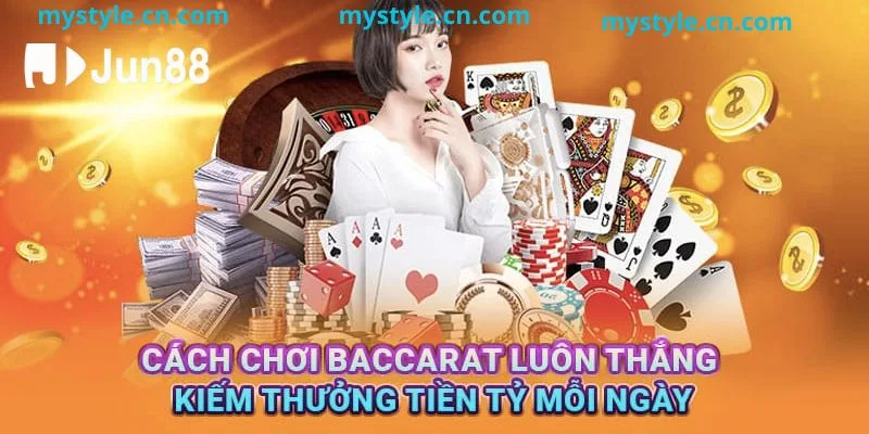 Tư duy chiến thuật là yếu tố quyết định trong cách chơi baccarat luôn thắng